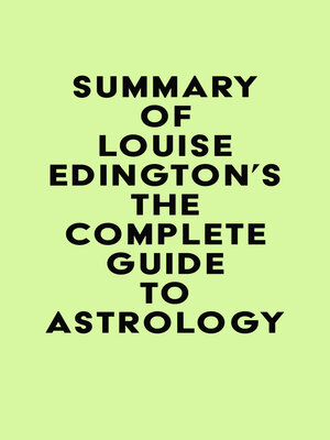 cover image of Summary of Louise Edington's the Complete Guide to Astrology